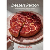 Dessert Person by Claire Saffitz - Foundation Goods