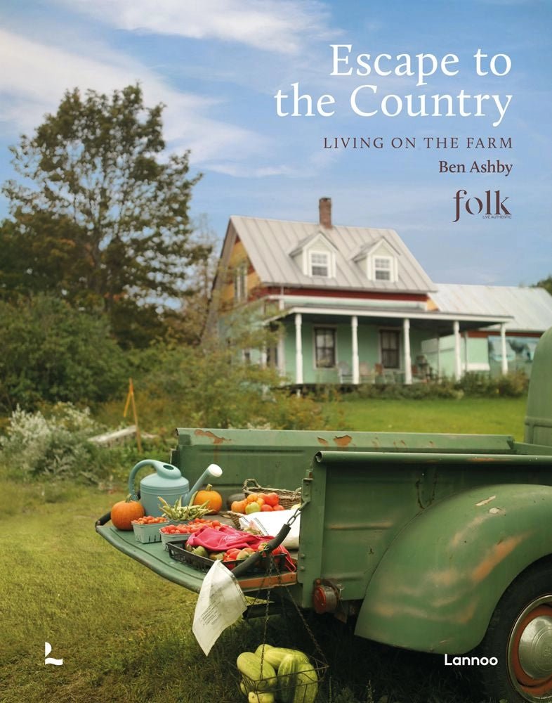 Escape To the Country: Living On the Farm by Ben Ashby - Foundation Goods