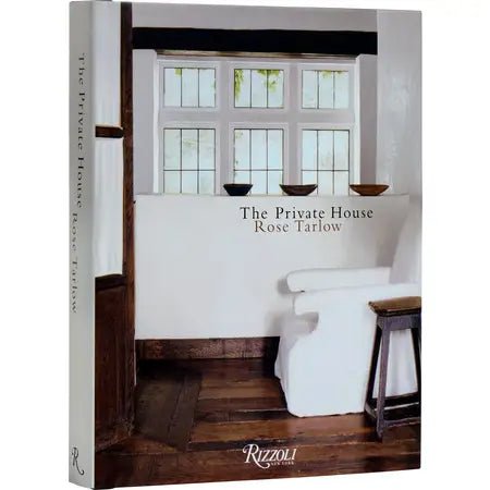 The Private House by Rose Tarlow - Foundation Goods